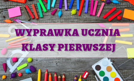 WYPRAWKA UCZNIA KLASY PIERWSZEJ