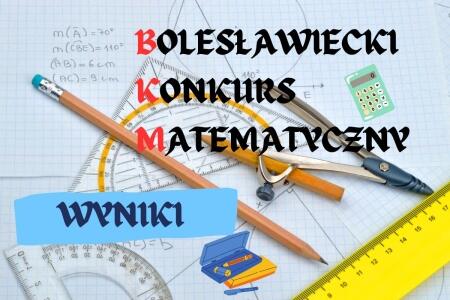 Bolesławiecki Konkurs matematyczny - kwalifikacje do etapu powiatowego klas 4 oraz 7-8