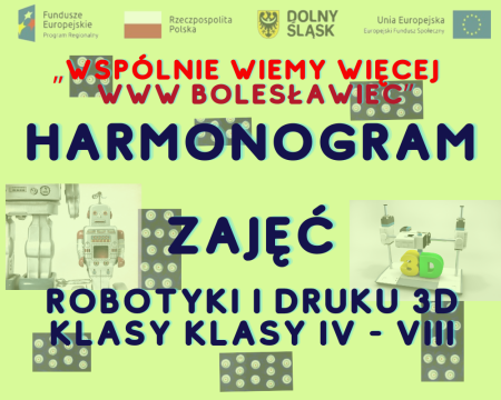 Harmonogram zajęć warsztatów robotyki i druku 3D klasy klasy IV - VIII