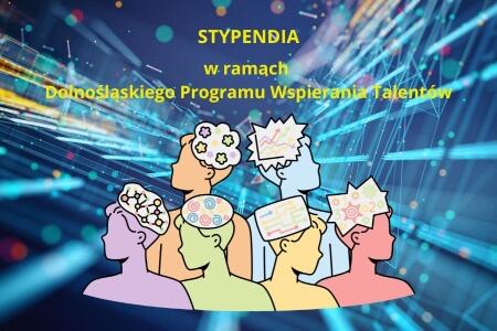 Stypendia w ramach Dolnośląskiego Programu Wspierania Talentów