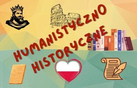 HUMANISTYCZNO - HISTORYCZNE