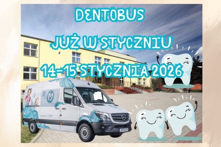 Dentobus w naszej szkole! - 14-15 stycznia 2026