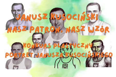 Janusz Kusociński - nasz patron, nasz wzór. Konkurs plastyczny.