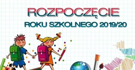 ROZPOCZĘCIE ROKU SZKOLNEGO 2019/20