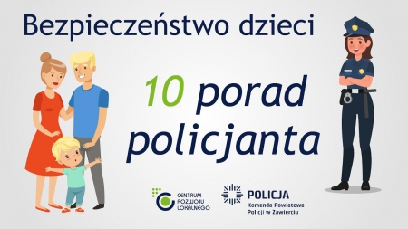 Bezpieczeństwo dzieci – 10 porad policjanta