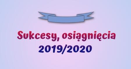 NAGRODY, WYRÓŻNIENIA I CERTYFIKATY 2019/2020