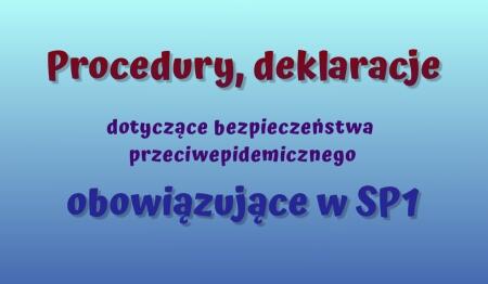 PROCEDURY, DEKLARACJE OBOWIĄZUJĄCE W SP1