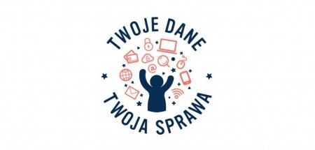 TWOJE DANE – TWOJA SPRAWA