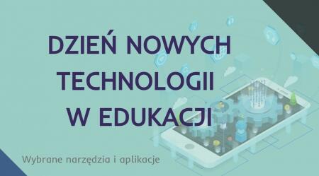 DZIEŃ NOWYCH TECHNOLOGII W EDUKACJI